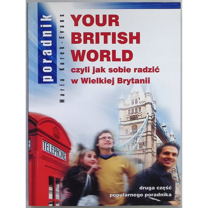 Your British World czyli jak sobie radzić w Wielkiej Brytanii