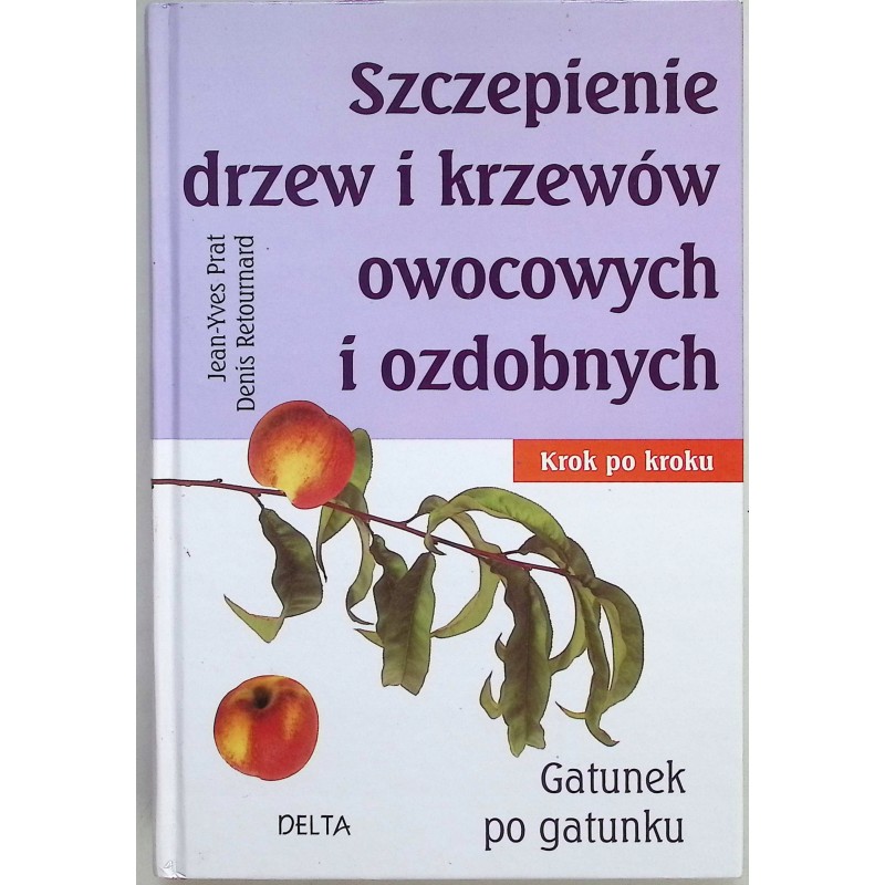 Szczepienie drzew i krzewów owocowych i ozdobnych