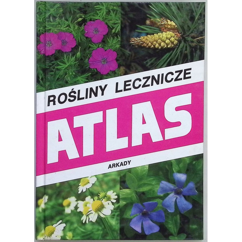 Rośliny lecznicze Atlas Stanisław Kwiatkowski