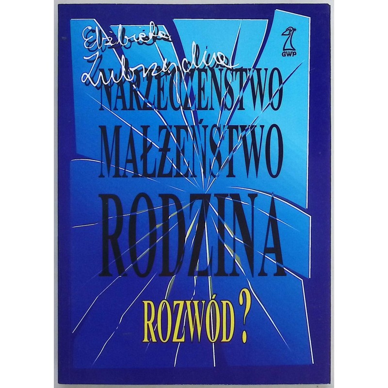 Narzeczeństwo Małżeństwo Rodzina Rozwód Zubrzycka