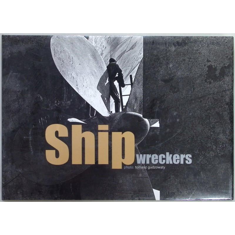 Ship Wreckers Tomasz Gudzowaty