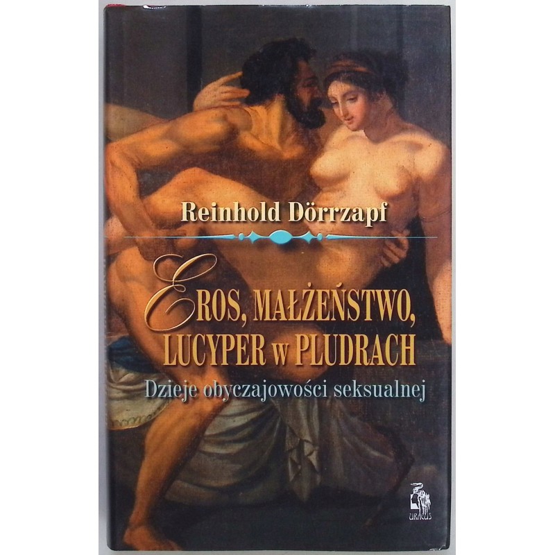 Eros Małżeństwo Lucyper w Pludrach Reinhold Dorrzapf