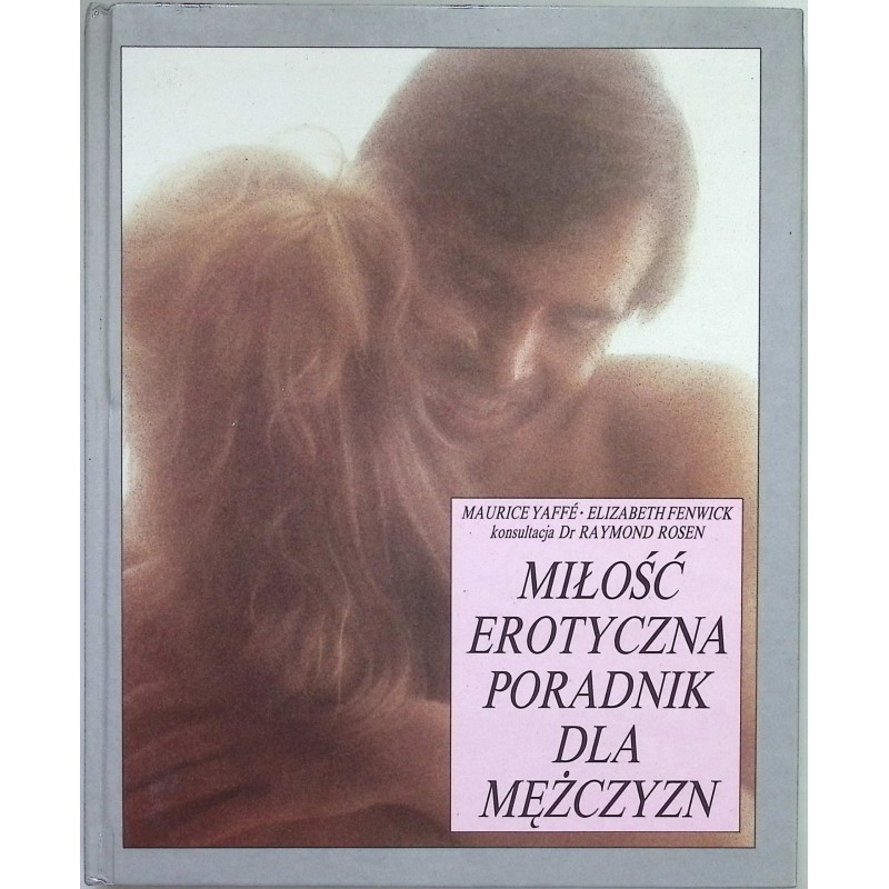 Miłość erotyczna poradnik dla mężczyzn