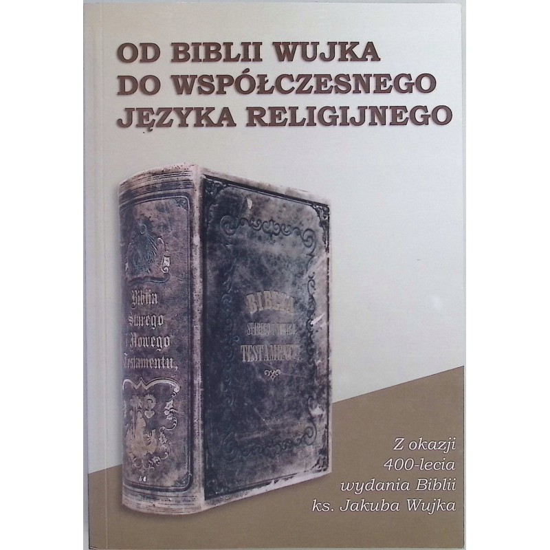 Od Biblii Wujka do współczesnego języka religijnego