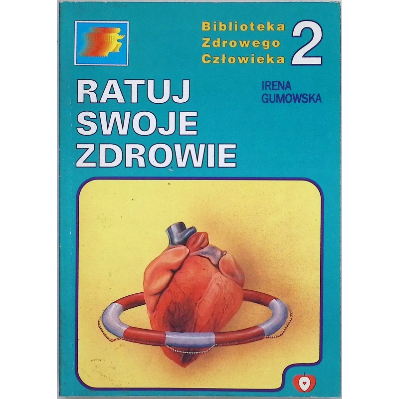 Ratuj swoje zdrowie 2 - Irena Gumowska