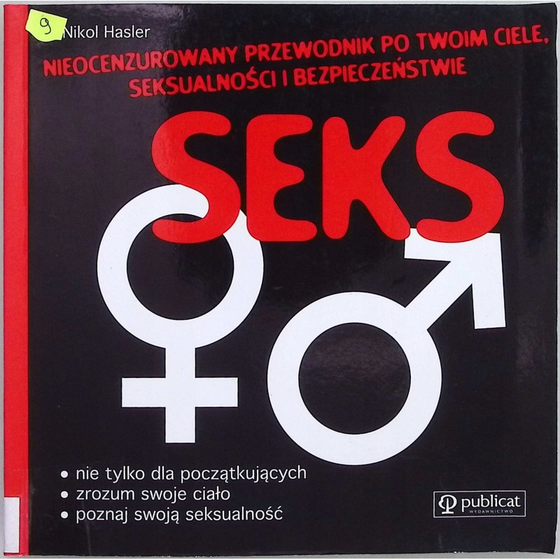 Seks Nieocenzurowany przewodnik po Twoim ciele seksualności