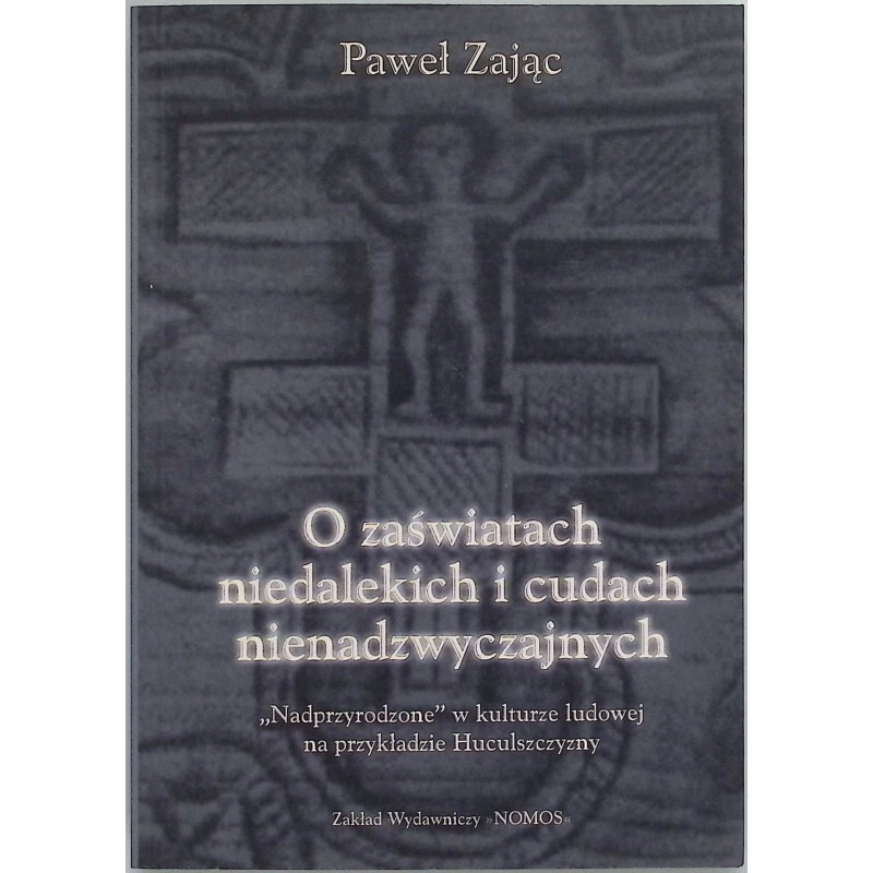 O zaświatach niedalekich i cudach nienadzwyczajnych