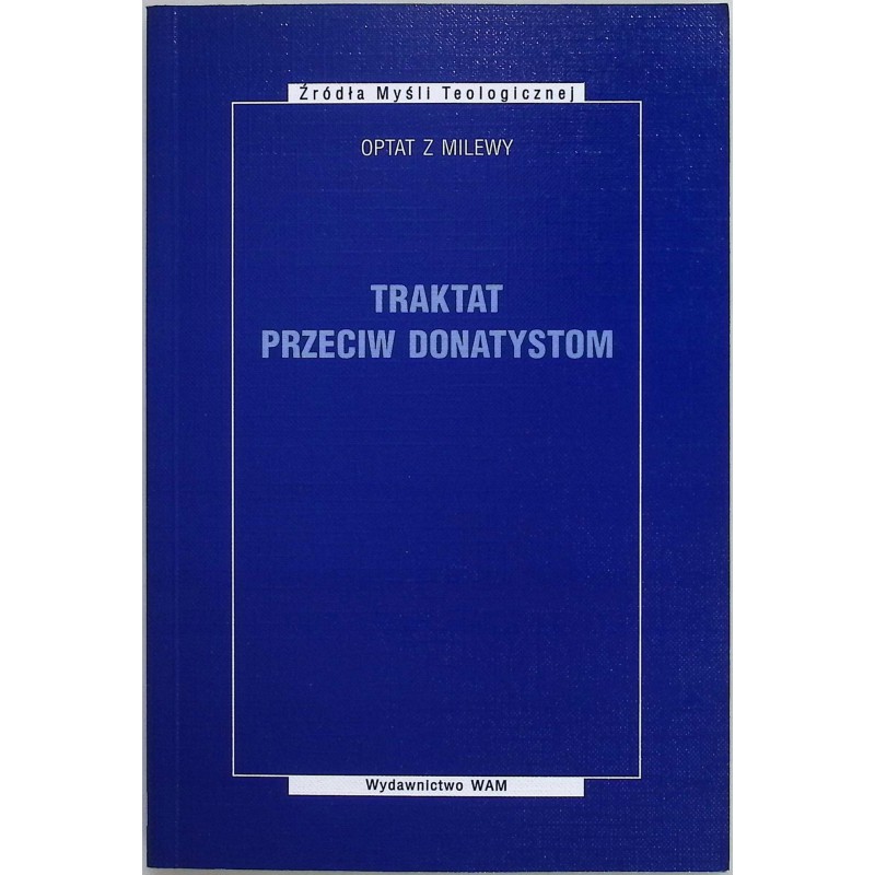 Traktat przeciw donatystom Optat z Milewy