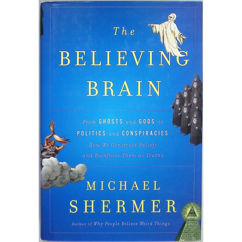 The Believing Brain