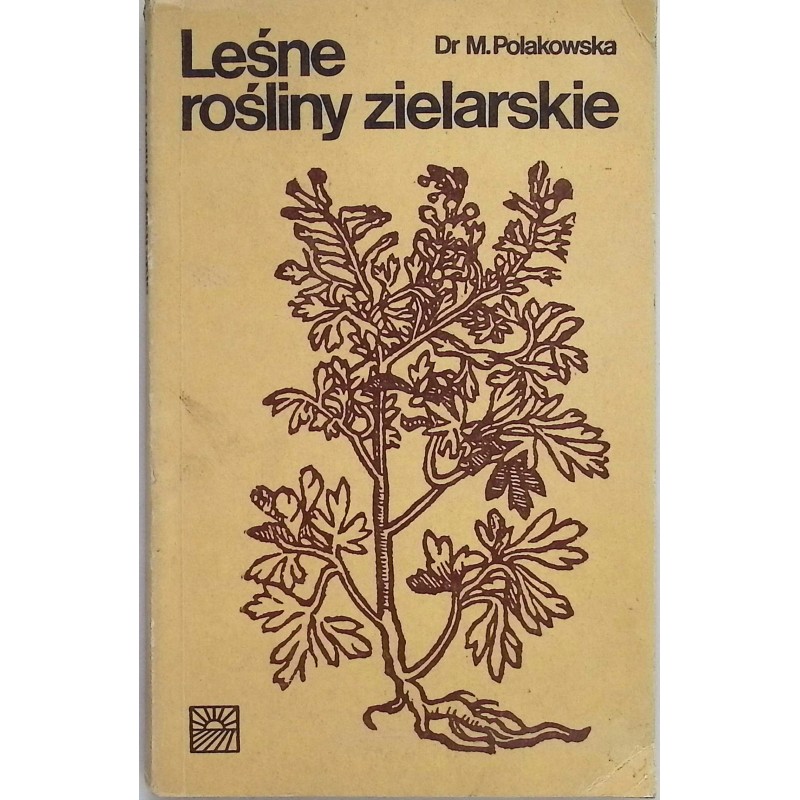 Leśne rośliny zielarskie M. Polakowska