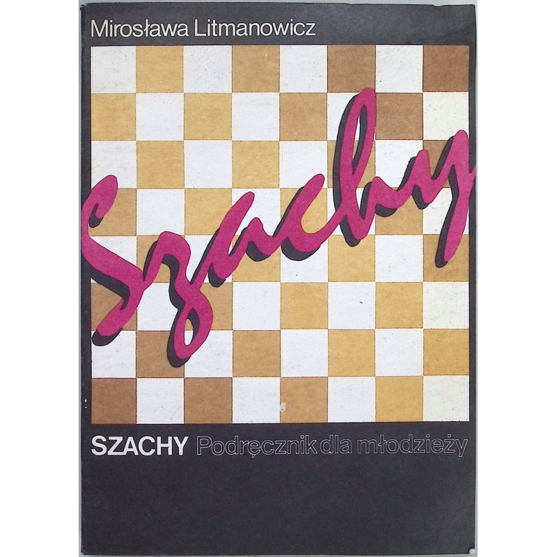 Szachy Podręcznik dla młodzieży Litmanowicz