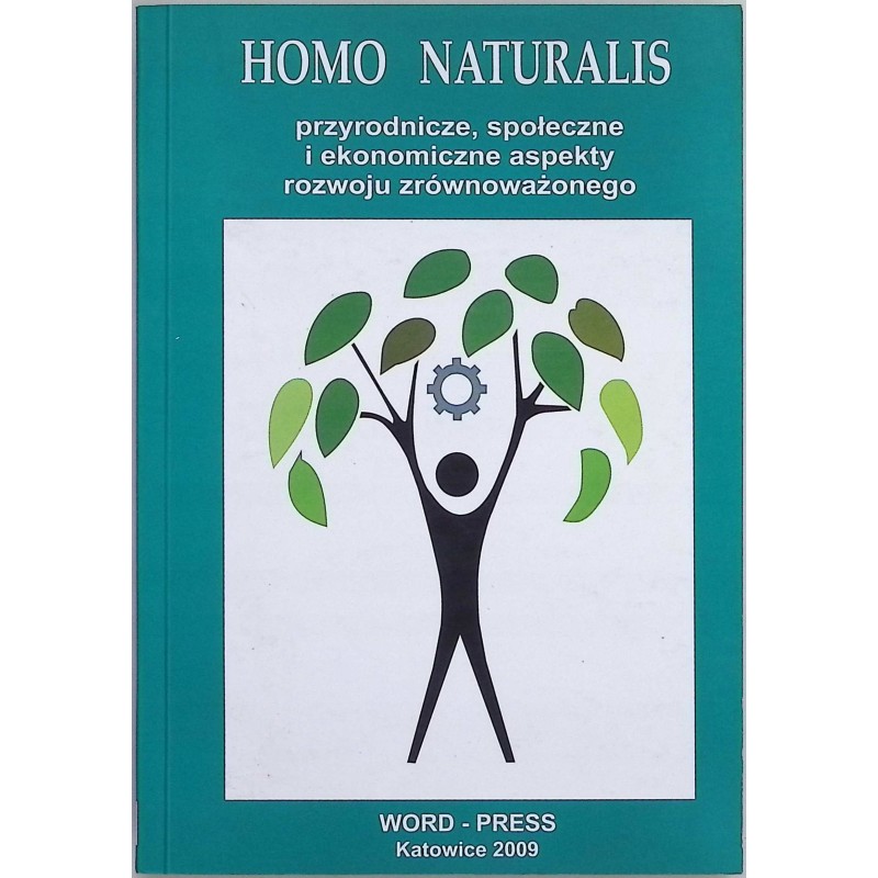 Homo naturalis przyrodnicze, społeczne i ekonomicze aspekty