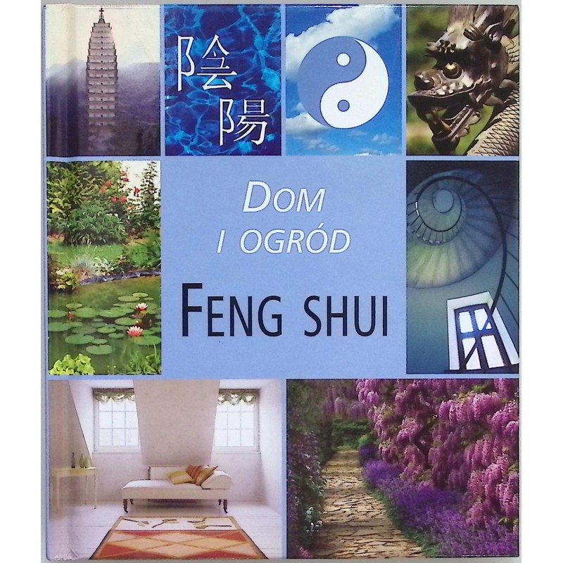 Dom i ogród. Feng shui Regina Karpińska