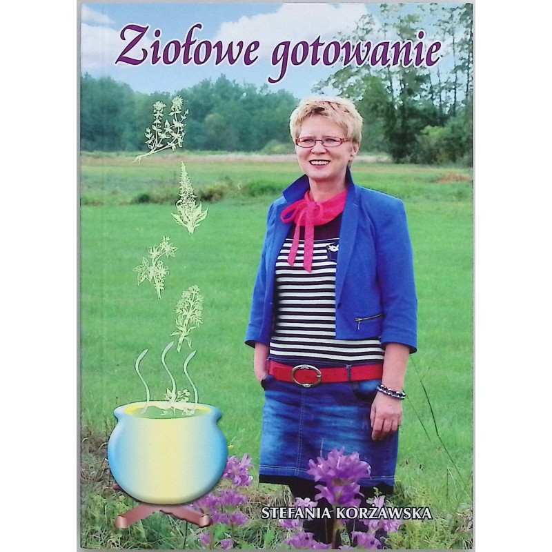 Ziołowe gotowanie Stefania Korżawska