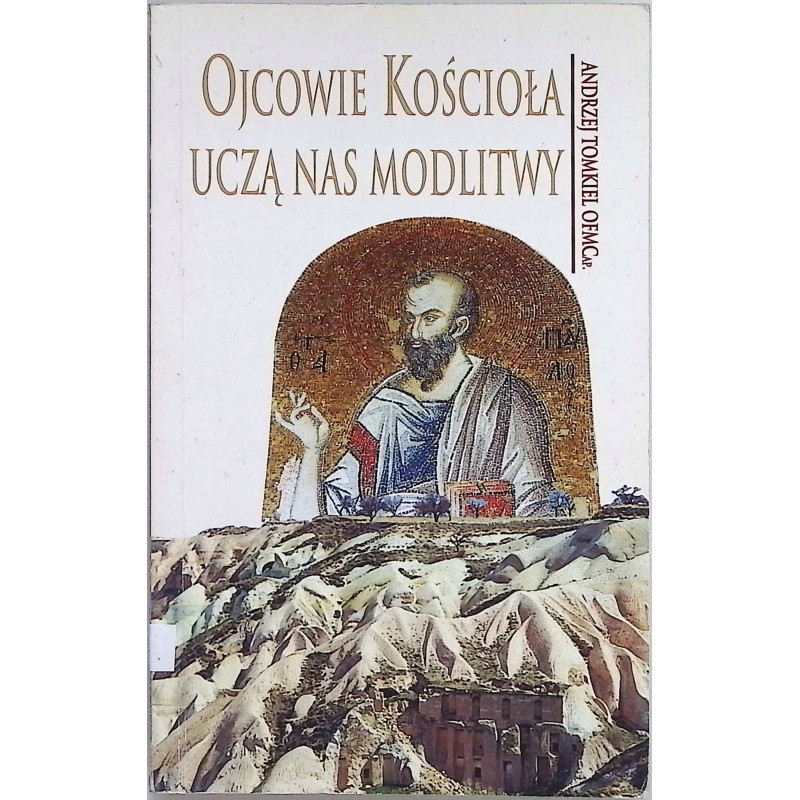 Ojcowie Kościoła uczą nas modlitwy