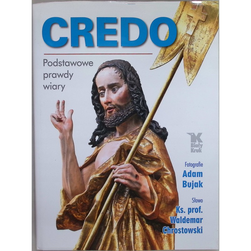 Credo podstawowe prawdy wiary Bujak Chrostowski
