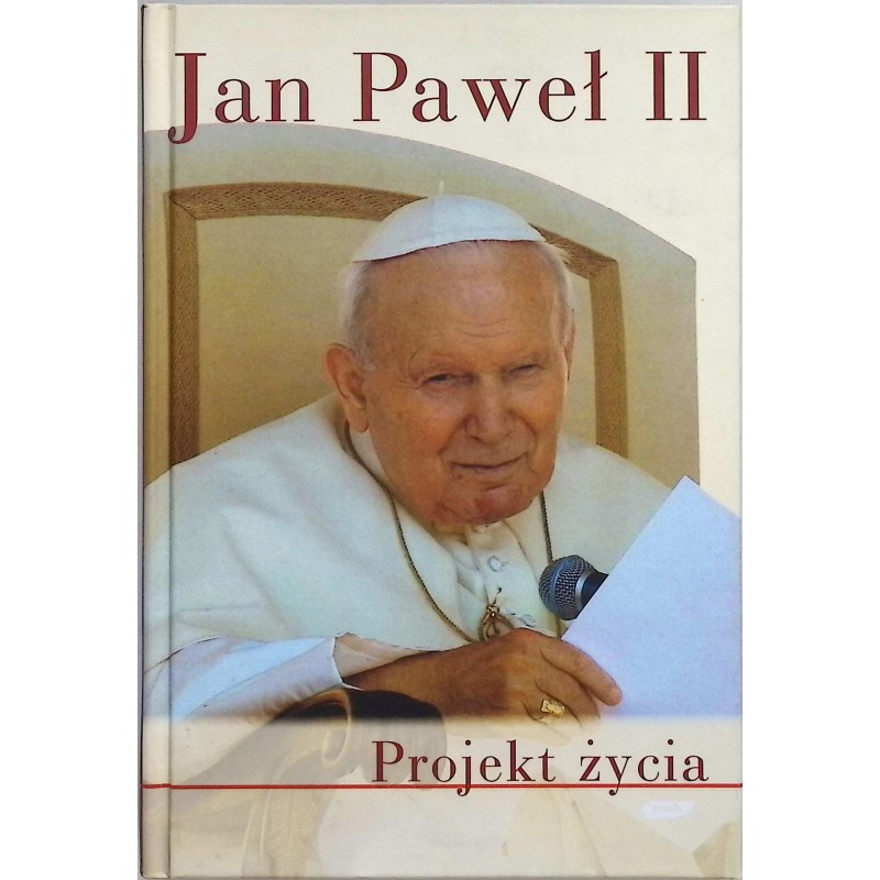 Jan Paweł II - Projekt życia