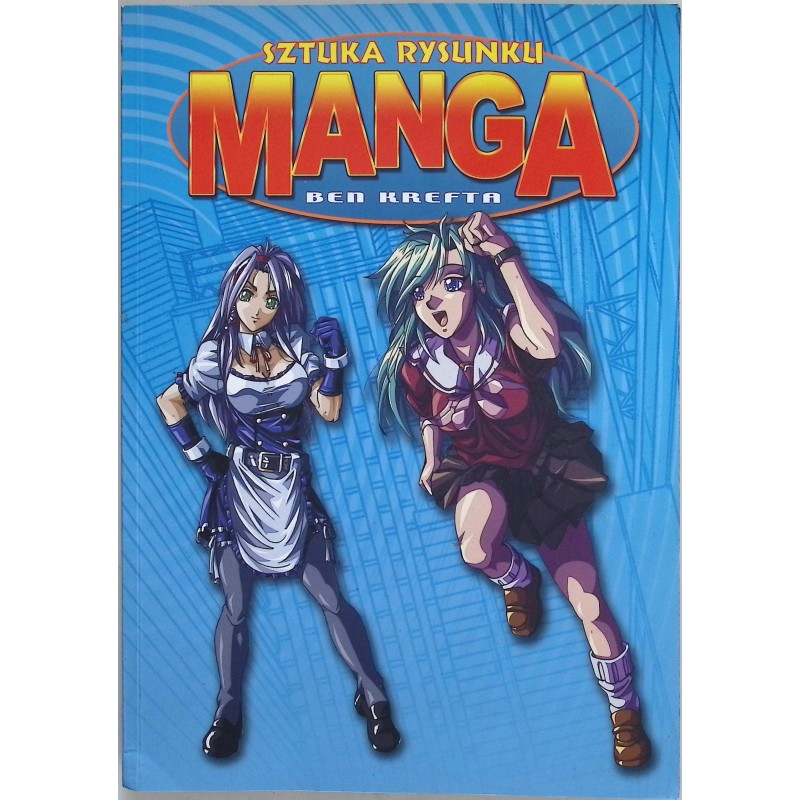 Sztuka rysunku Manga Ben Krefta