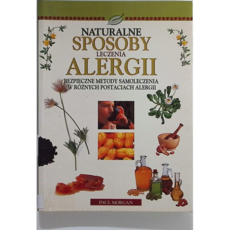 Naturalne sposoby leczenia alergii Paul Morgan