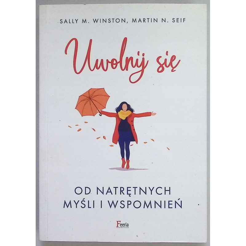 Uwolnij się od natrętnych myśli i wspomnień