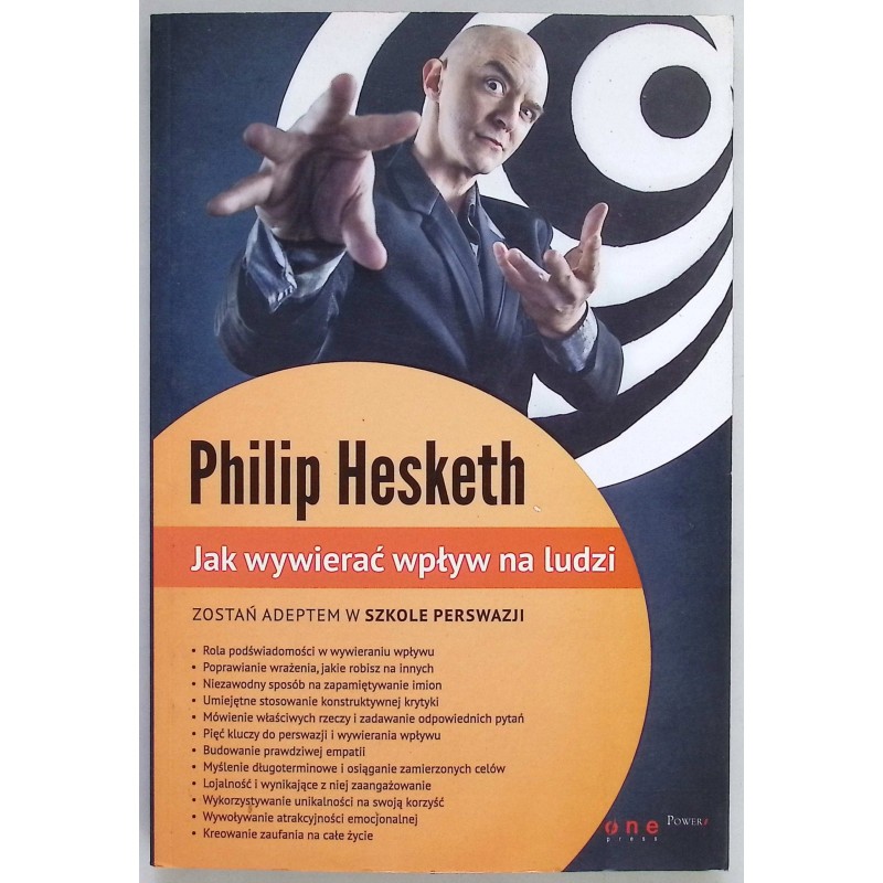 Jak wywierać wpływ na ludzi Philip Hesketh