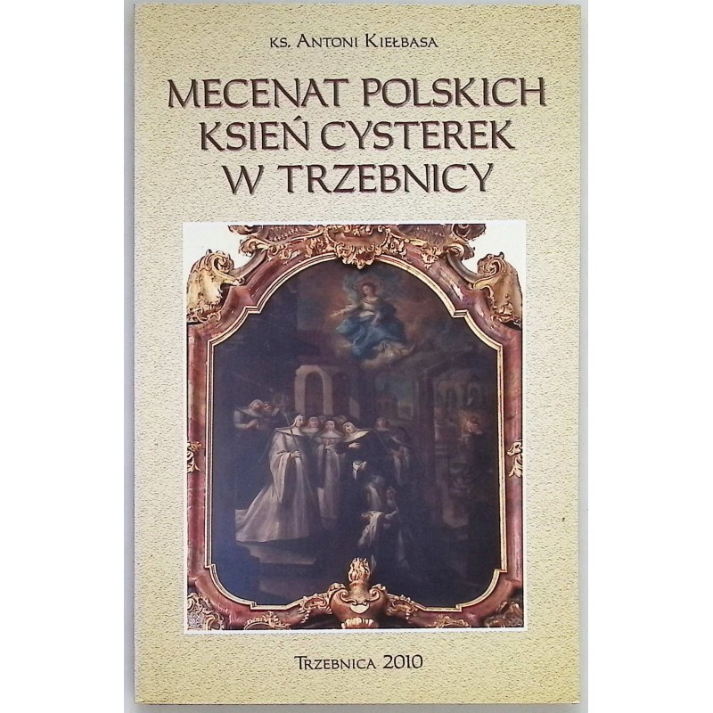 Mecenat polskich ksień cysterek w trzebnicy