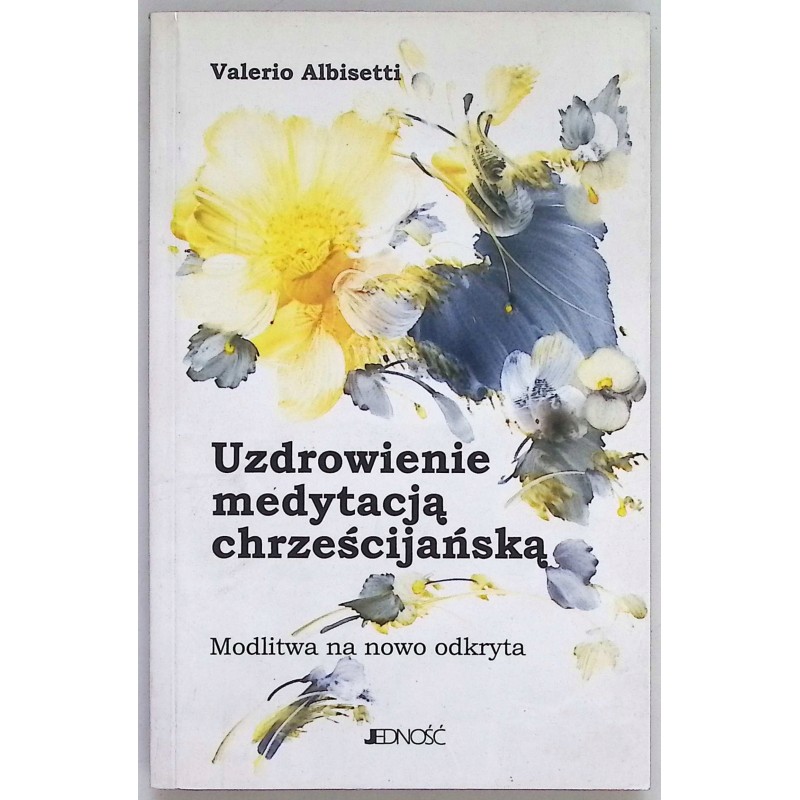 Uzdrowienie medytacją chrześcijańską