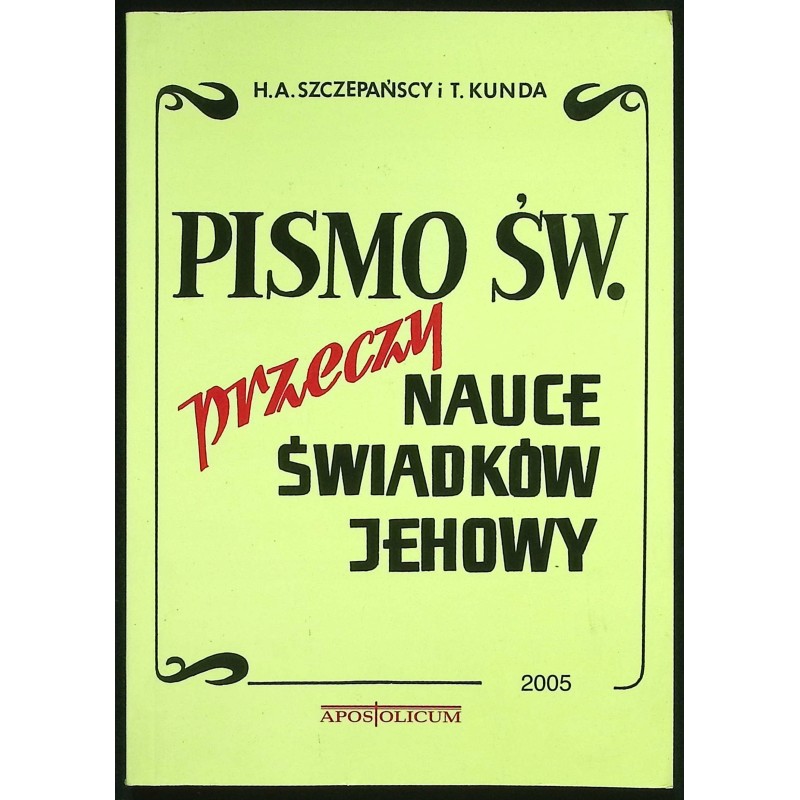 Pismo Św przeczy nauce świadków Jehowy