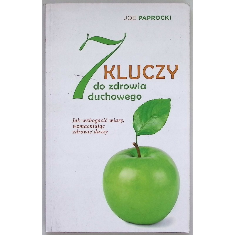 7 Kluczy do zdrowia duchowego - Paprocki