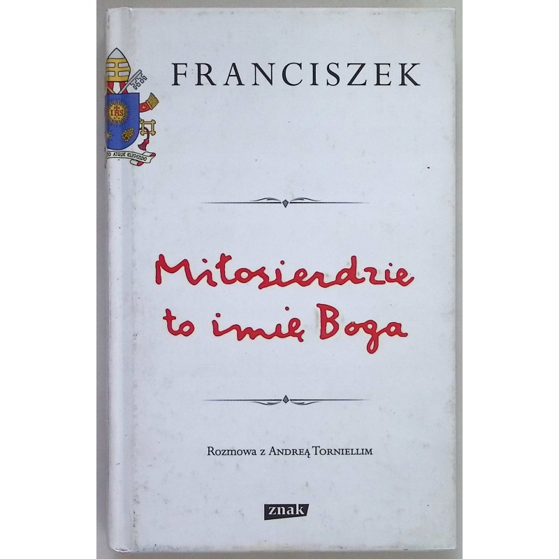 Miłosierdzie to imię Boga