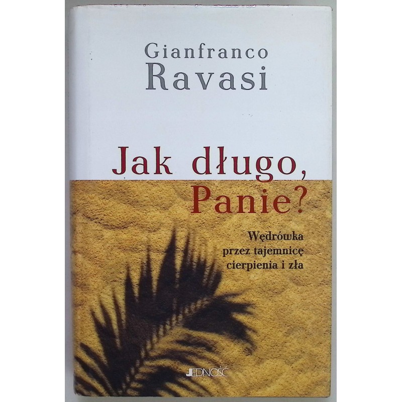 Jak długo, Panie? Wędrówka przez tajemnice cierpienia i zła