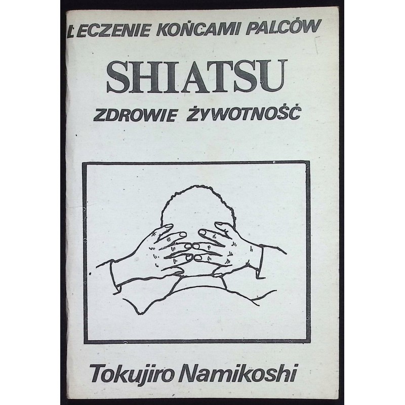 Leczenie końcami palców Shiatsu zdrowie żywotność