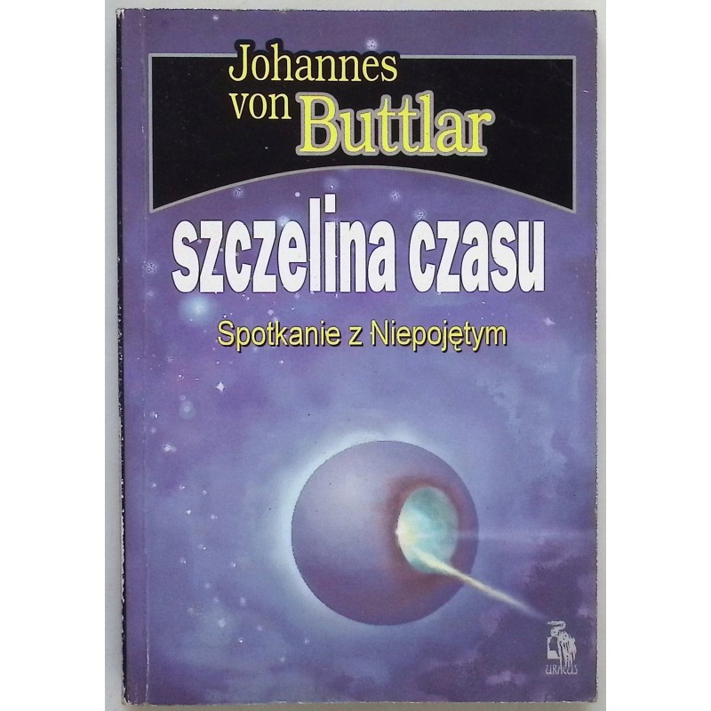 Szczelina czasu Spotkanie z Niepojętym Johannes von Buttlar