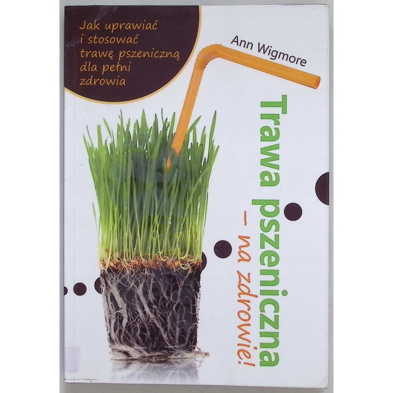 Trawa pszeniczna na zdrowie
