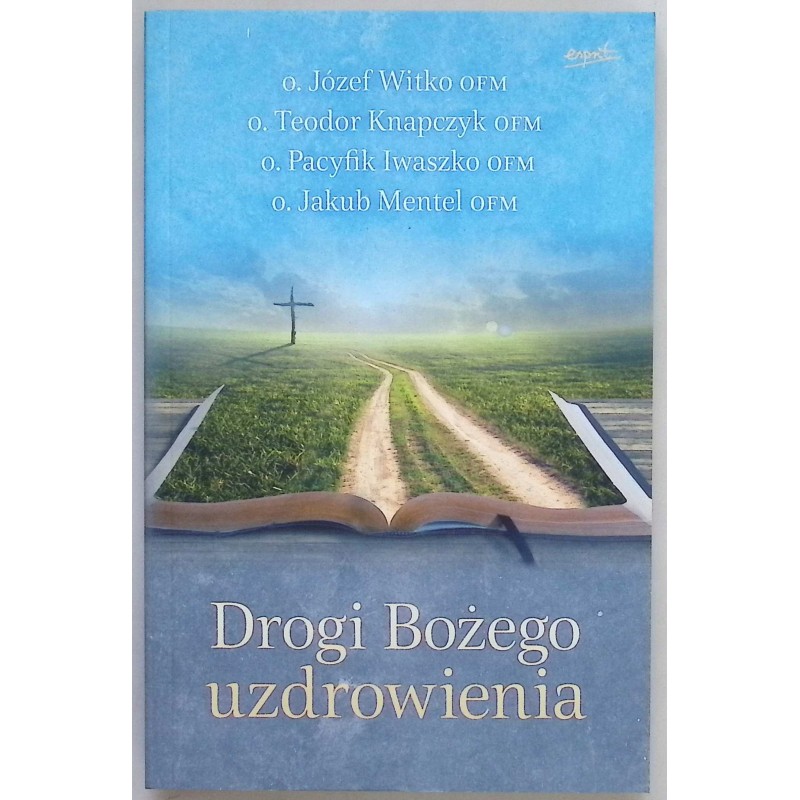 Drogi Bożego uzdrowienia