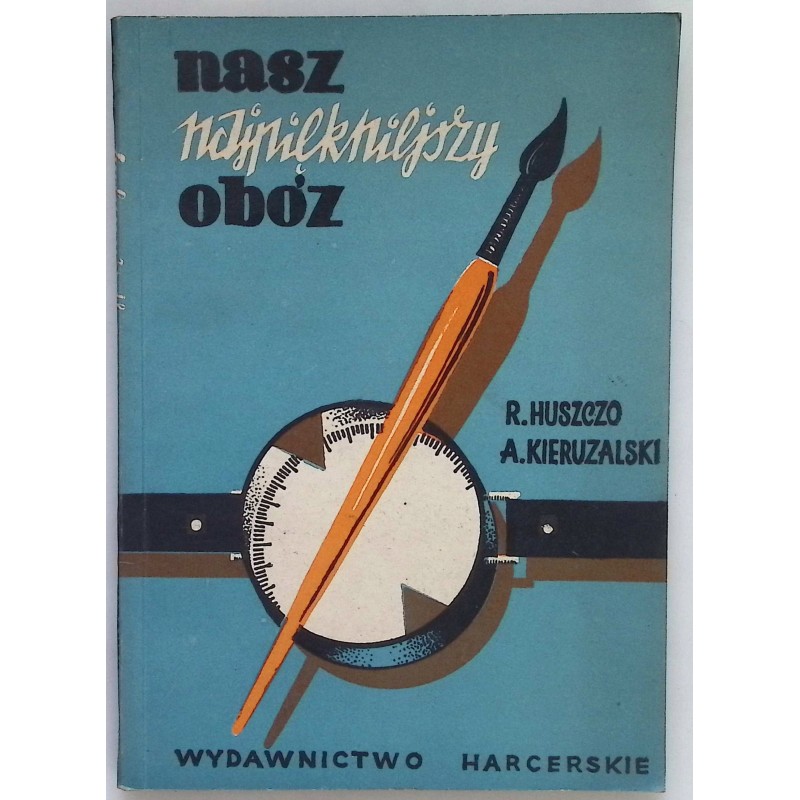 Nasz najpiękniejszy obóz