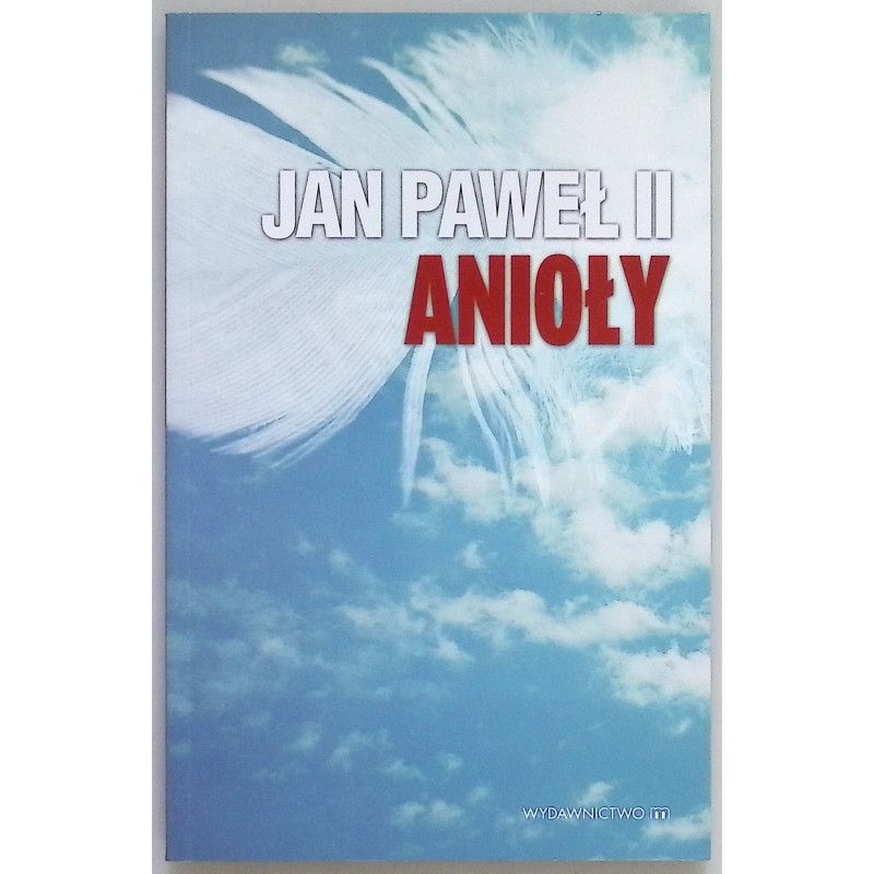 Anioły Jan Paweł II