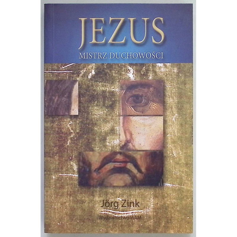 Jezus. Mistrz duchowości Jorg Zink