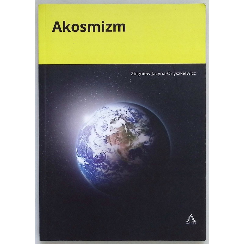 Akosmizm Zbigniew Jacyna-Onyszkiewicz