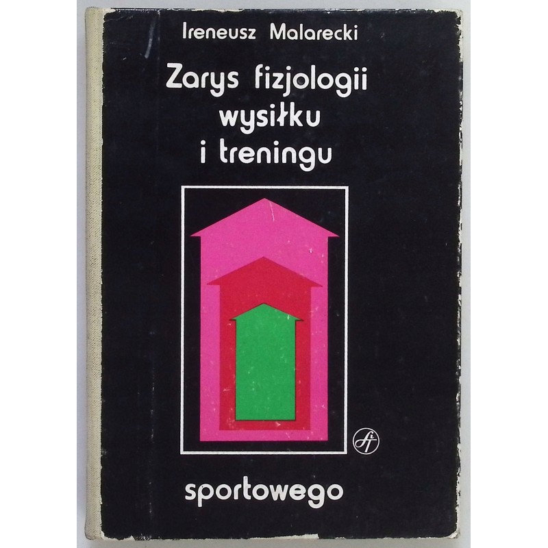 Zarys fizjologii wysiłku i treningu Ireneusz Malarecki
