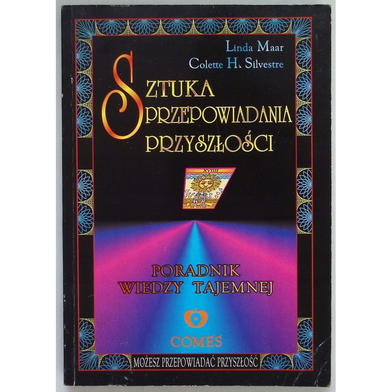 Sztuka przepowiadania przyszłości poradnik wiedzy tajemnej