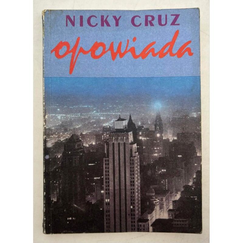 NICKY CRUZ OPOWIADA