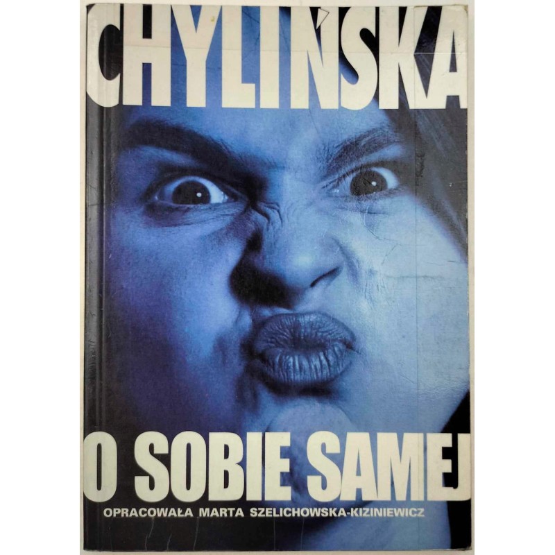 O sobie samej Agnieszka Chylińska