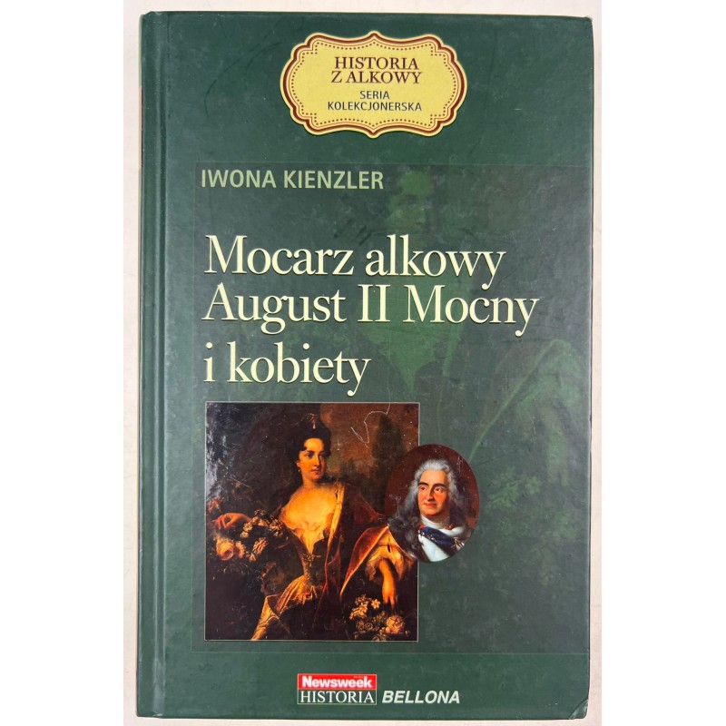 Mocarz alkowy August II Mocny i kobiety