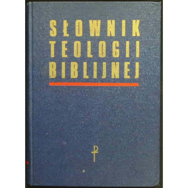 Słownik teologii biblijnej Xavier Leon Dufour
