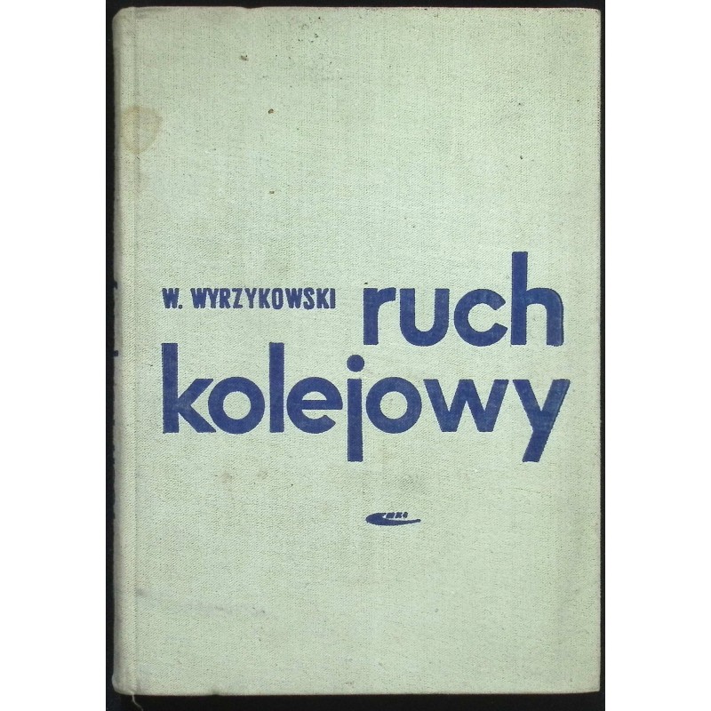 Ruch kolejowy Tom 2 Władysław Wyrzykowski