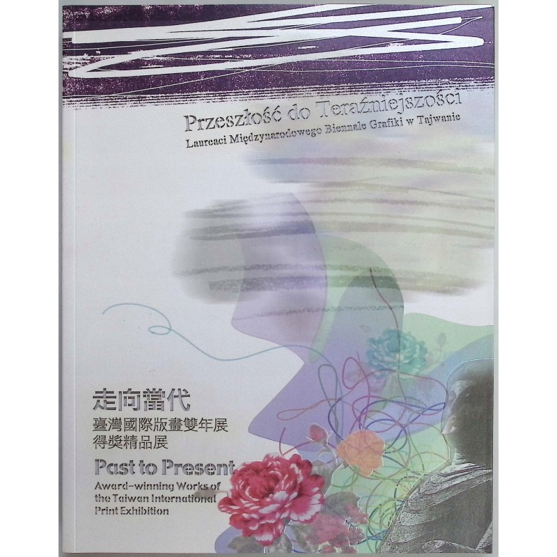 Przeszłość do Teraźniejszości. Past to Present