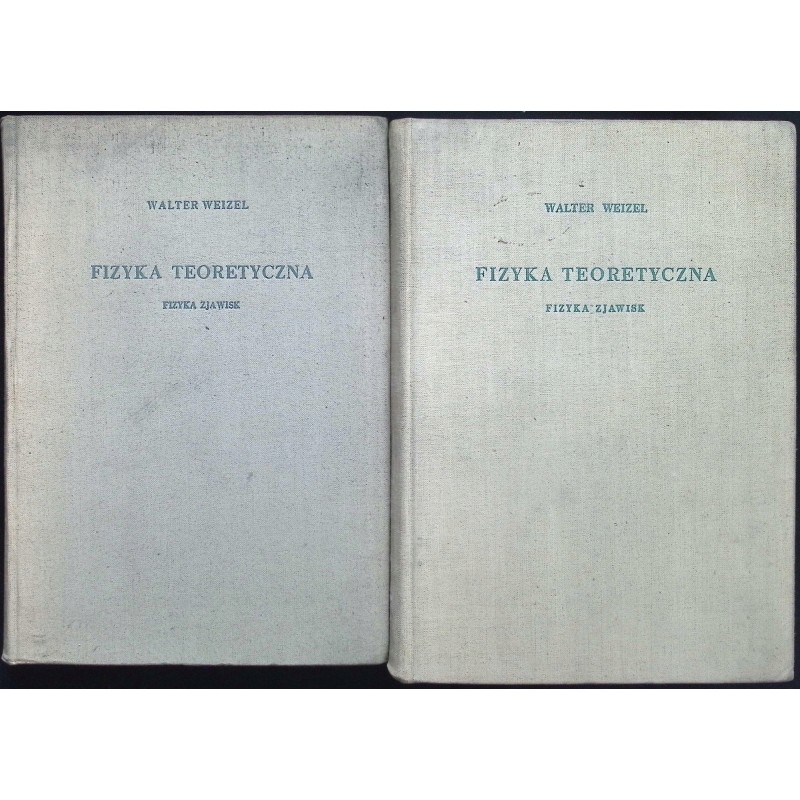 Fizyka teoretyczna Tom 1 część I-II Walter Weizel