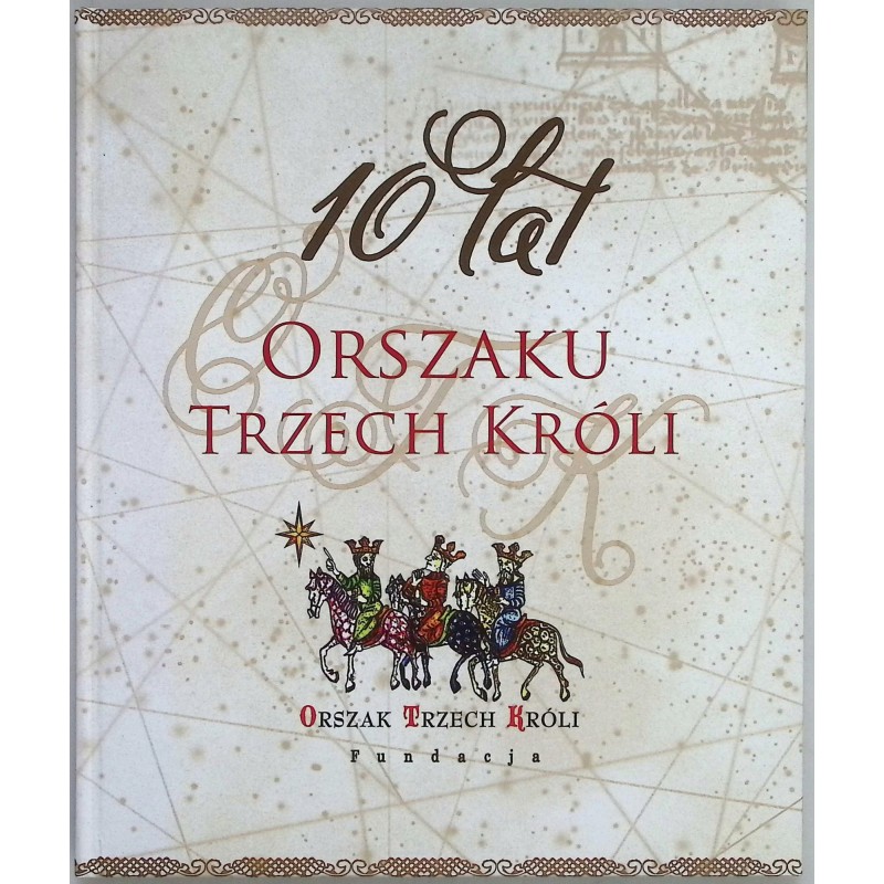 10 lat orszaku trzech króli