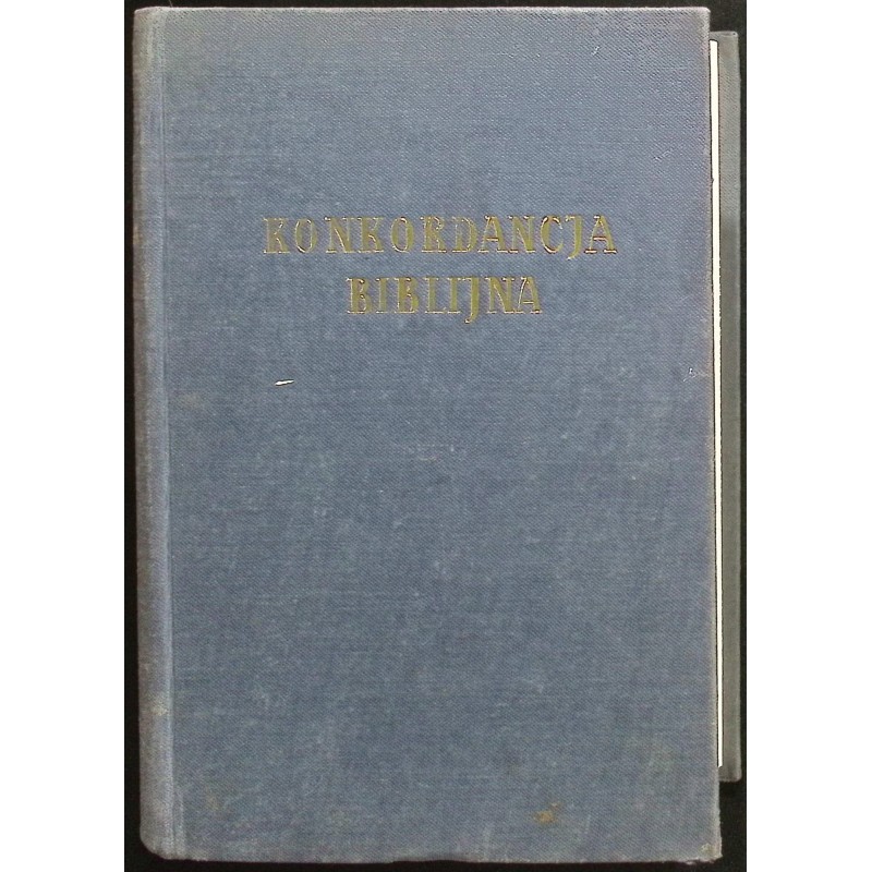 Konkordancja biblijna czyli Alfabetyczny wykaz wyrazów